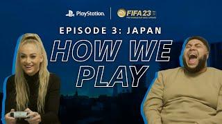 How We Play Ep 3 Japan  Big Zuu & Alisha Lehmann  Presented by PlayStation