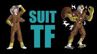 Suit Transformation  Suit TFTG