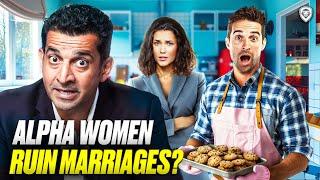 Do Alpha Women Destroy Marriages?