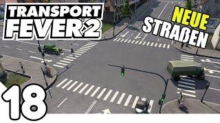 Transport Fever 2 #18 VIELE Straßen erneuern - Transport Fever 2 Gameplay Deutsch