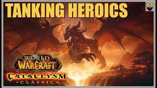 World of Warcraft Cataclysm Classic - TANKING HEROIC DUNGEONS - Gearing Up For Raid - Day 3