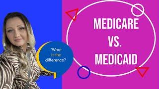 Medicare vs Medicaid What is the difference?