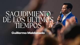 Sacudimiento de los Últimos Tiempos  Guillermo Maldonado  Prédica Completa