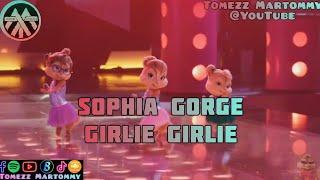 Sophia Gorge - Girlie Girlie  Tomezz Martommy  Alvin and the Chipmunks  Chipettes