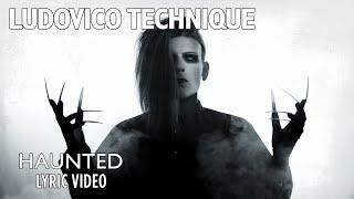 Ludovico Technique - Haunted Lyric Video