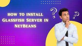 How to install Glassfish Server in NetBeans  100% solution