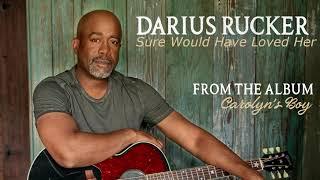 Darius Rucker She Would Have Loved Her Story Behind The Song