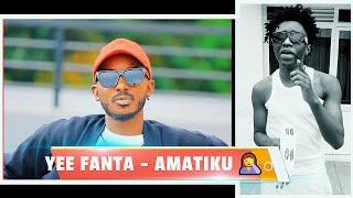 Yee Fanta - AMATIKU‍️ Freestyle