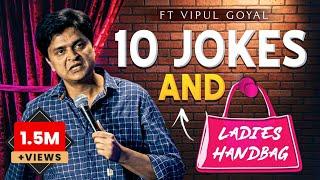 10 JOKES & LADIES HANDBAG  VIPUL GOYAL STAND-UP COMEDY