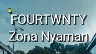 Fourtwnty - Zona Nyaman Lirik