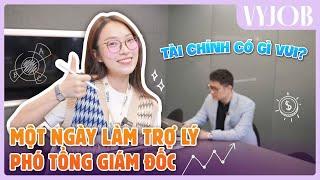 Làm Trợ Lý Phó Tổng Giám Đốc Có Gì Vui?  VyJob Tài Chính