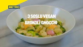 Metro Chef Veggie Fermente Süzme Kaju  3 Soslu Vegan Brokoli Gnocchi Tarifi