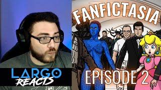 FANFICTASIA Ep 2 - Largo Reacts