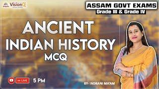 Ancient HISTORY Mcq  Most Important  Assam Govt exams  APSC ADRE SI  by Indrani maam  @VisionQ