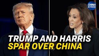 Trump Harris Spar Over China in Presidential Debate  China in Focus