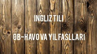 ingliz tili Ob-havo va yil fasllari