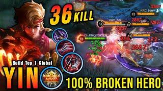 36 Kills + MANIAC Yin 100% BROKEN HERO - Build Top 1 Global Yin  MLBB