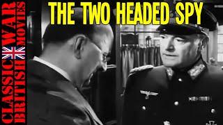 THE TWO HEADED SPY.  1958 - WW2 Full Movie - True Story - Espionage - Spy - Thriller - True Story