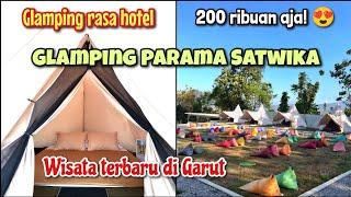 200 RIBUAN AJA GLAMPING PARAMA SATWIKA - WISATA TERBARU DI GARUT 2023