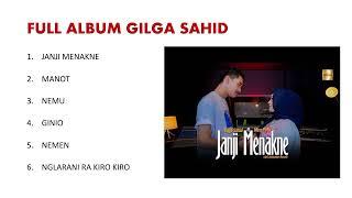 JANJI MENAKNE GILGA SAHID FULL ALBUM