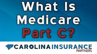 What Is Medicare Part C?