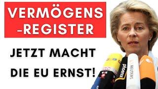 EU-Kommission bestätigt Vermögensregister fast bereit + NEUE Infos