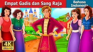 Empat Gadis dan Sang Raja  Four Girls and The King Story  Dongeng Bahasa Indonesia