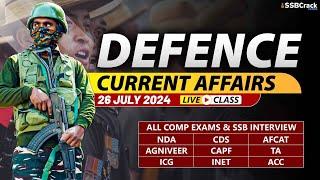 Defence Current Affairs 26 July 2024   For NDA CDS AFCAT SSB Interview