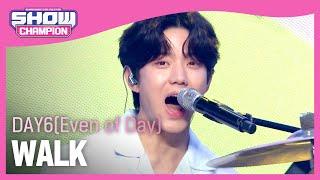 Show Champion COMEBACK 데이식스 이븐오브데이 - 역대급 DAY6Even of Day - WALK l EP.401