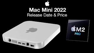 Mac Mini 2022 Release Date and Price – M2 Pro Being ADDED