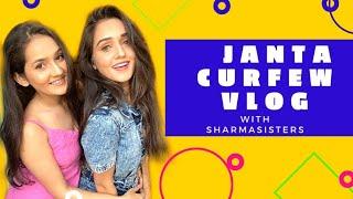 Janta Curfew Home Quarantine Vlog  Sharma Sisters  Tanya Sharma  Kritika Sharma