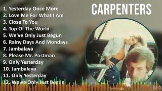 Carpenters 2024 MIX Playlist - Yesterday Once More Love Me For What I Am Close To You Top Of ...