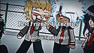 Best Friends to Enemies  MHA  Rooftop Squad  Angst  Flash Warning