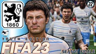 FIFA 23 YOUTH ACADEMY CAREER MODE  TSV 1860 MUNICH  EP22  SEASON FINALE