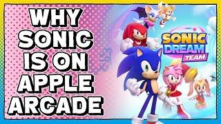 Why Sonic Dream Team is Apple Arcade Exclusive