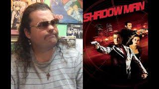 Shadow Man 2006 RANT Movie Review