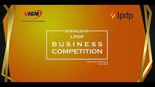 SOSIALISASI LPDP BUSINESS COMPETITION UNIVERSITAS INDO GLOBAL MANDIRI