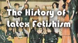The History of Latex Fetishism
