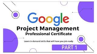 Project Management Full Course By Google Part 1