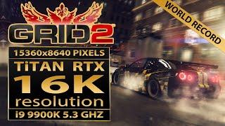GRID2 16K gameplay15360x8640 pixels  Titan RTX  16K video resolution  16K benchmark  Grid 2