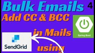 #04 - Send Bulk Emails With SpringBoot  Add CC and Bcc To Emails in SendGrid With SpringBoot