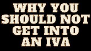 Why You Should NOT Get Into An IVA with Unsecured Debt