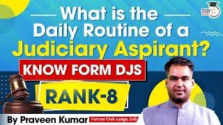 What is the Daily Routine of a Judiciary Aspirant? Tips by Praveen Sir