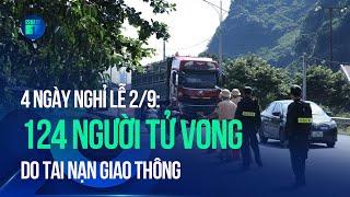 124 người tử vong do tai nạn giao thông trong 4 ngày nghỉ lễ  VTC1