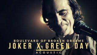 Joker x Green Day - Boulevard Of Broken Dreams Acoustic