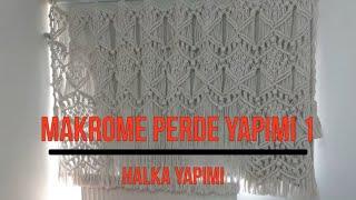 MAKROME PERDE YAPIMI BÖLÜM 1  Perde Halkası Yapımı  perde Makrome Teknikleri