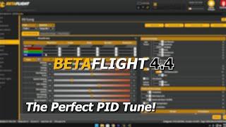 *Outdated Check Description* How to Get that Perfect PID Tune in Betaflight 4.4  2023