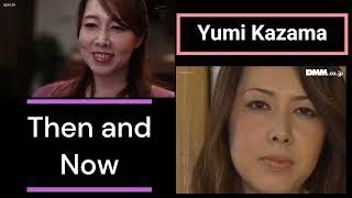 Yumi Kazama - Then and Now