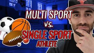 MULTI SPORT VS. SINGLE SPORT ATHLETES