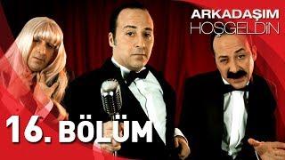 Arkadaşım Hoşgeldin  16. Bölüm Full HD  Tolga Çevik